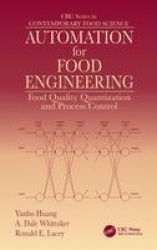 Automation for Food Engineering - Food Quality Quantization and Process Control