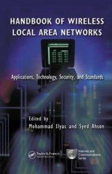 Handbook of Wireless Local Area Networks - Applications, Technology, Security, and Standards