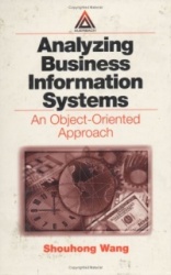 Analyzing Business Information Systems - An Object-Oriented Approach