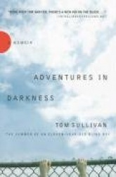 Adventures in Darkness - Memoirs of an Eleven-Year-Old Blind Boy