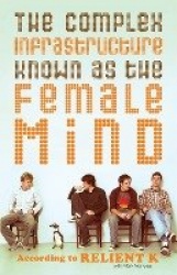 The Complex Infrastructure Known as the Female Mind - According to Relient K