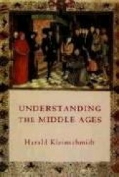 Understanding the Middle Ages - The Transformation of Ideas and Attitudes in the Medieval World