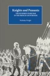 Knights and Peasants - The Hundred Years War in the French Countryside