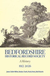 Bedfordshire Historical Record Society 1912-2026 - A History