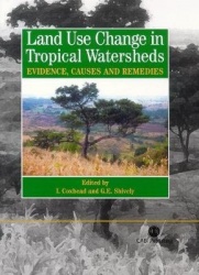 Land Use Changes in Tropical Watersheds - Evidence, Causes and Remedies