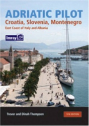 Adriatic Pilot: Croatia, Slovenia, Montenegro, East Coast of Italy, Albania