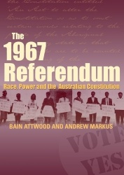 The 1967 Referendum - Race, Power and the Australian Constitution