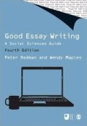 Good Essay Writing - A Social Sciences Guide