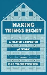 Making Things Right - A Master Carpenter at Work