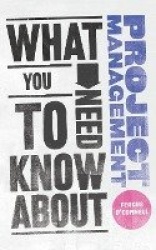 What You Need to Know about Project Management
