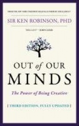 Out of Our Minds - The Power of Being Creative, Third Edition