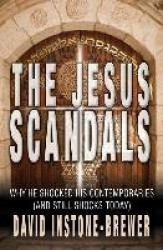 The Jesus Scandals - Why he shocked his contemporaries (and still shocks today)
