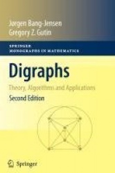 Digraphs : Theory, Algorithms and Applications