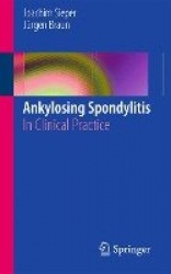 Ankylosing Spondylitis : In Clinical Practice