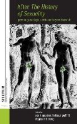 After The History of Sexuality - German Genealogies with and Beyond Foucault