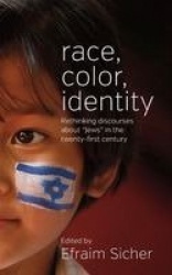 Race, Color, Identity - Rethinking Discourses About 