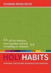 Holy habits: sharing resources - missional discipleship resources for churc