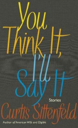 You Think It, I'll Say It - Stories