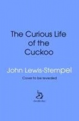 The Curious Life of the Cuckoo