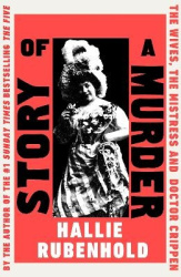 Story of a Murder - The Wives, the Mistress and Dr Crippen