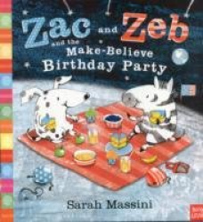 Zac and Zeb and the Make Believe Birthday Party