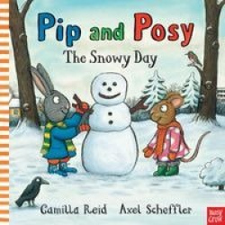Pip and Posy - The Snowy Day