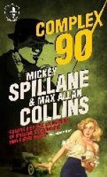 Mike Hammer: Complex 90 - A Mike Hammer Novel