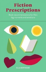Fiction Prescriptions - Bibliotherapy for Modern Life