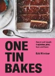 One Tin Bakes - Sweet and simple traybakes, pies, bars and buns