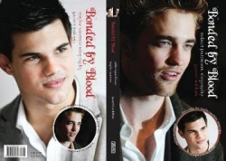 Bonded by Blood: The Robert Pattinson & Taylor Lautner Biography