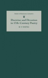 Doctrine and Devotion in Seventeenth-Century Poe - Studies in Donne, Herbert, Crashaw, and Vaughan