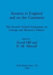 Sceattas in England and on the Continent - The Seventh Oxford Symposium on Coinage and Monetary History