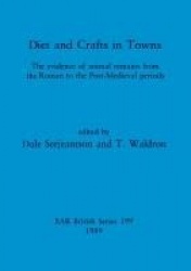 Diets and Crafts in Towns - The evidence of animal remains from the Roman to the Post-Medieval periods