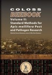 Coloss Bee Book Vol II - Standard Methods for Apis mellifera Pest and Pathogen Research