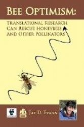 Bee optimism - Translational Research Will Rescue Honeybees And Other Pollinators