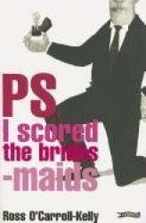 PS, I Scored the Bridesmaids