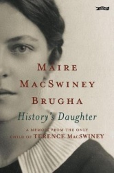 History's Daughter: A Memoir from the Only Child of Terence Macswiney