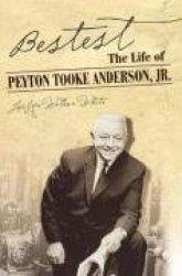 Bestest - The Biography of Peyton Anderson, Jr.