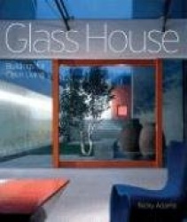 Glass House: Buildings for Open Living