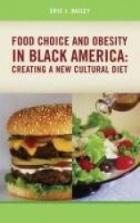 Food Choice and Obesity in Black America - Creating a New Cultural Diet