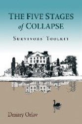 The Five Stages of Collapse - Survivors' Toolkit