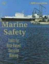 Marine Safety - Tools for Risk-Based Decision Making