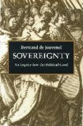 Sovereignty - An Enquiry into the Political Good