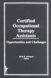 Certified Occupational Therapy Assistants - Opportunities and Challenges