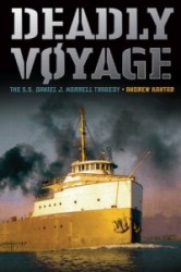 Deadly Voyage - The S.S. Daniel J. Morrell Tragedy