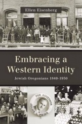 Embracing a Western Identity - Jewish Oregonians, 1849-1950
