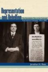 Representation and Rebellion - The Rockefeller Plan at the Colorado Fuel and Iron Company, 1914-1942