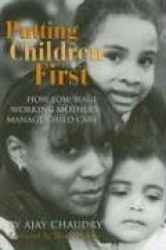 Putting Children First - How Low-Wage Working Mothers Manage Child Care