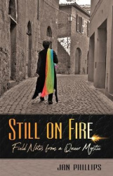 Still on Fire - Field Notes from a Queer Mystic