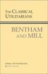 The Classical Utilitarians - Bentham And Mill